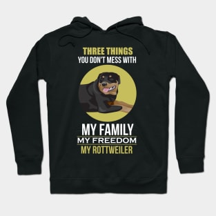 Don't Mess With: Family Freedom Rottweiler Hoodie